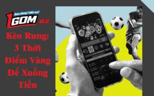 Kèo Rung Bóng Đá: 3 Thời Điểm Vàng Để Xuống Tiền Chuẩn